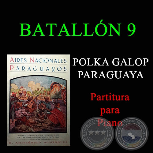BATALLÓN 9 - POLKA GALOP PARAGUAYA