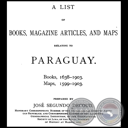 Una lista de libros, artículos de revistas y mapas RELACIONADO CON PARAGUAY - En el idioma inglés