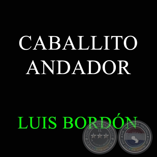 CABALLITO ANDADOR - LUIS BORDN