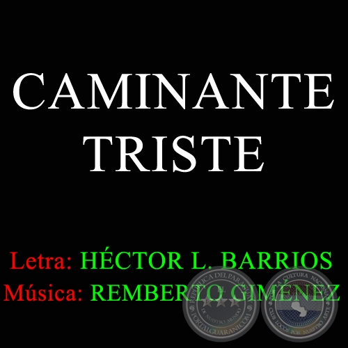 CAMINANTE TRISTE - Letra de HÉCTOR L. BARRIOS
