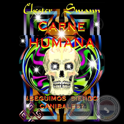 CARNE HUMANA, 2007 - CHESTER SWANN