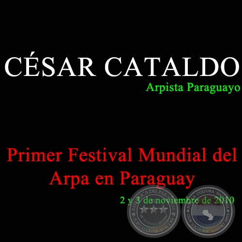 CÉSAR CATALDO en el Primer Festival Mundial del Arpa en Paraguay - Año 2010