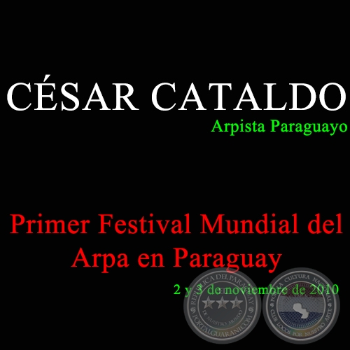 CSAR CATALDO en el Primer Festival Mundial del Arpa en Paraguay - Ao 2010