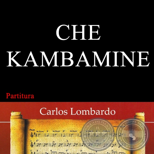 CHE KAMBAMIME (Partitura) - Polca Canción de DIGNO GARCÍA