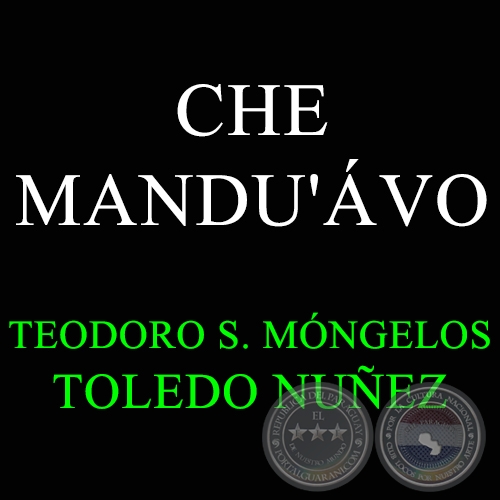 CHE MANDU'ÁVO - TOLEDO NUÑEZ