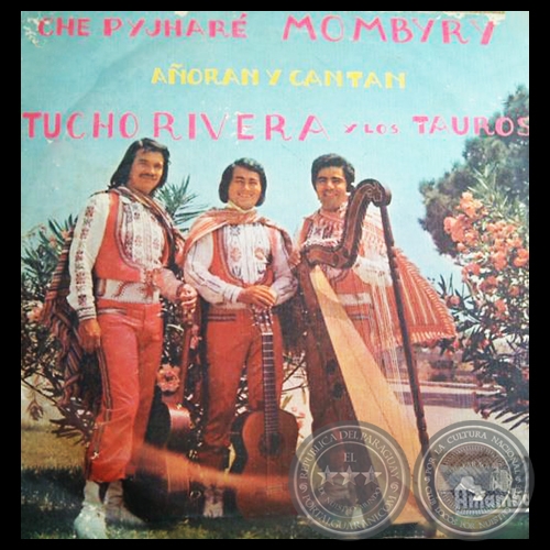 CHE PYJHARÉ MOMBYRY - TUCHO RIVERA Y LOS TAUROS