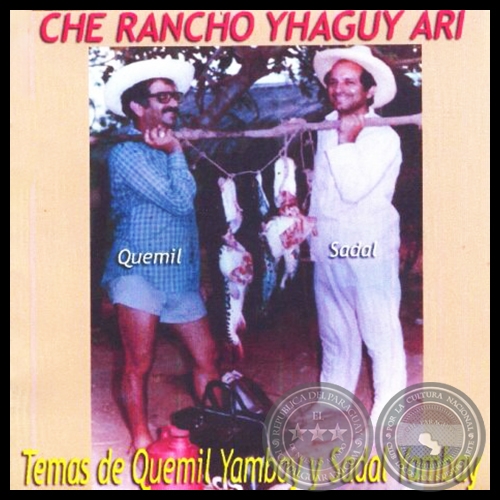 CHE RANCHO YHAGUY ARI - TEMAS DE QUEMIL YAMBAY Y SADAL YAMBAY