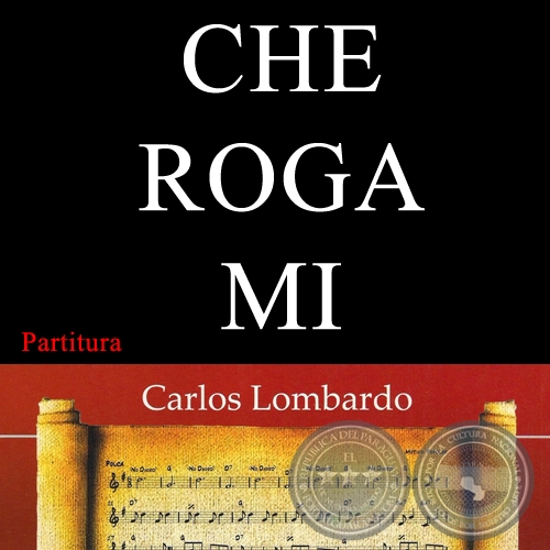 CHE ROGA MI (Partitura) - Música: HILARIÓN CORREA
