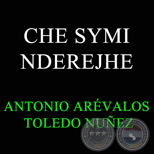 CHE SYMI NDEREJHE - Polca deTOLEDO NUÑEZ