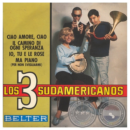 CIAO AMORE - LOS TRES SUDAMERICANOS - AÑO 1967
