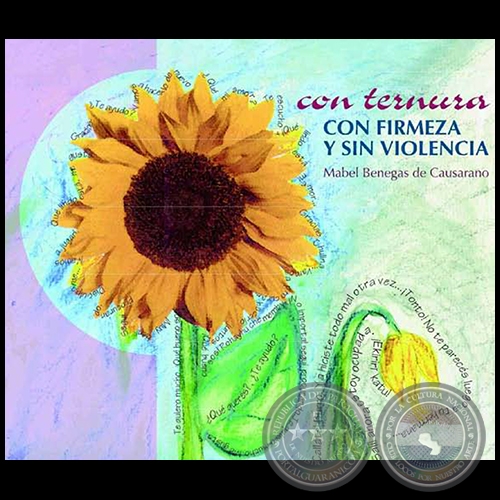 EDUQUEMOS CON TERNURA CON FIRMEZA Y SIN VIOLENCIA - MABEL BENEGAS DE CAUSARANO - Año 2010