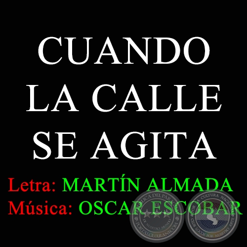CUANDO LA CALLE SE AGITA - Letra de MARTÍN ALMADA