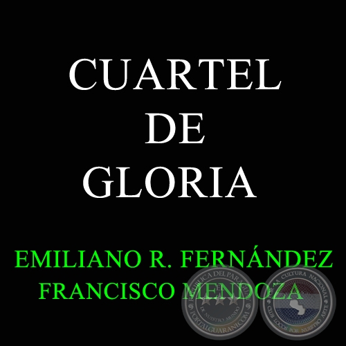 CUARTEL DE GLORIA - Polca de EMILIANO R. FERNÁNDEZ 
