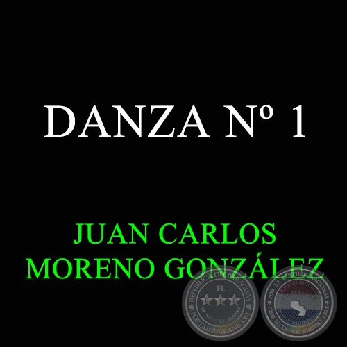 DANZA Nº 1 - JUAN CARLOS MORENO GONZÁLEZ