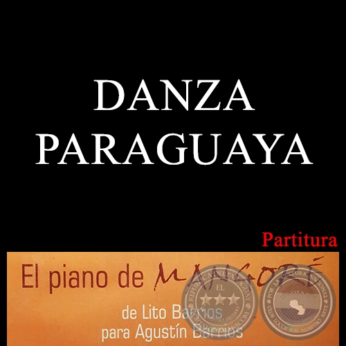 DANZA PARAGUAYA - PARTITURA PARA PIANO - Versión para piano: LITO BARRIOS