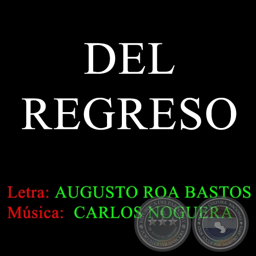 DEL REGRESO - Música: CARLOS NOGUERA