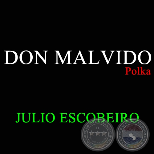 DON MALVIDO - Polka de JULIO ESCOBEIRO