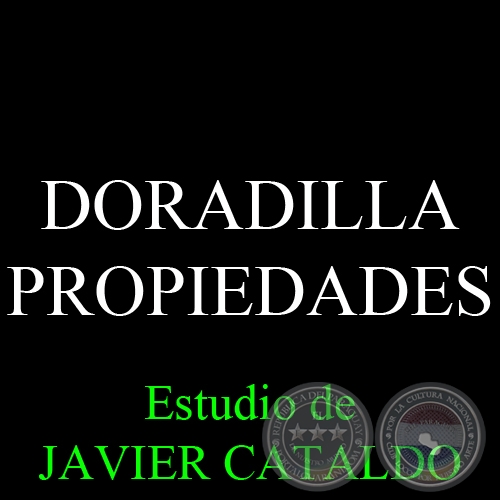 DORADILLA - PROPIEDADES - Estudio de JAVIER CATALDO