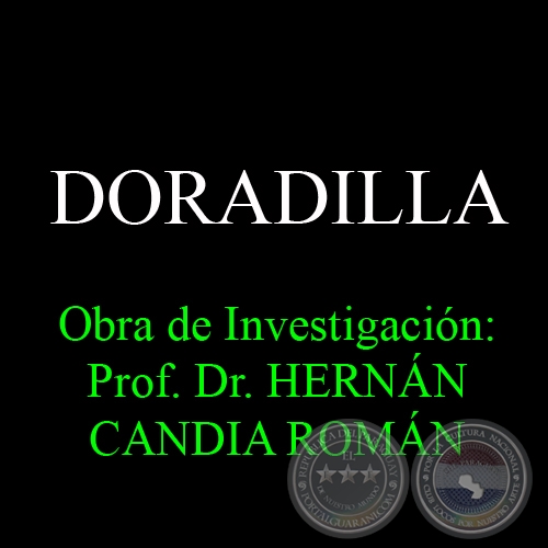 DORADILLA - Obra de Investigación: Prof. Dr. HERNÁN CANDIA ROMÁN