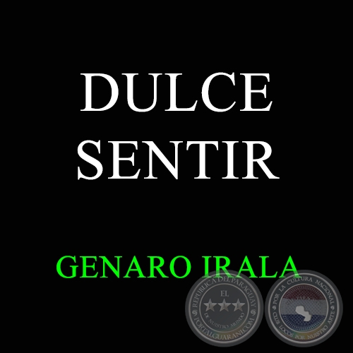 DULCE SENTIR - Polca de GENARO IRALA