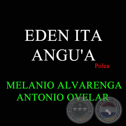 EDEN ITA ANGU'A - Polca de MELANIO ALVARENGA 