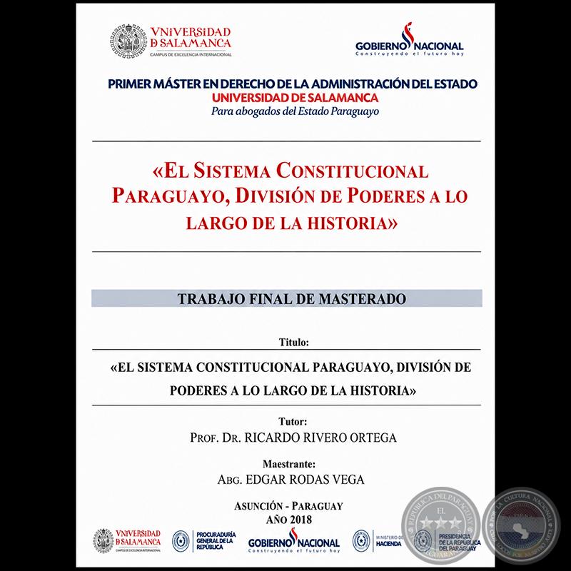 EL SISTEMA CONSTITUCIONAL PARAGUAYO, DIVISIÓN DE PODERES A LO LARGO DE LA HISTORIA - POR: EDGAR RODAS VEGA