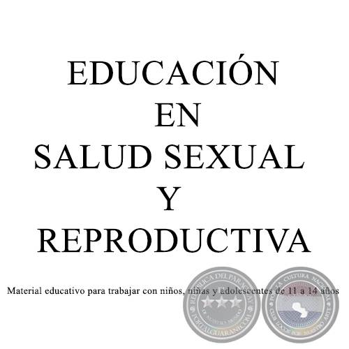 EDUCACIÓN EN SALUD SEXUAL Y REPRODUCTIVA - PROPUESTA EDUCATIVA PARA ADOLESCENTES