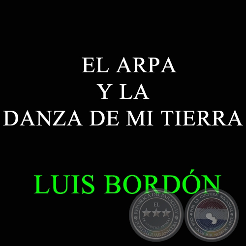 EL ARPA Y LA DANZA DE MI TIERRA - Polca de LUIS BORDÓN