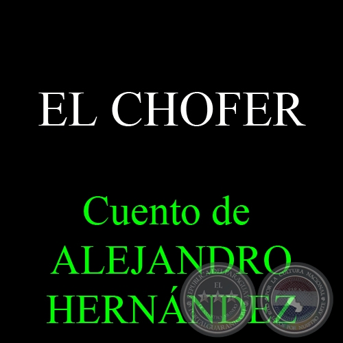 EL CHOFER - Cuento de ALEJANDRO HERNÁNDEZ