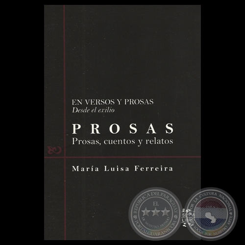 PROSAS, CUENTOS Y RELATOS, 2013 - Por MARÍA LUISA FERREIRA