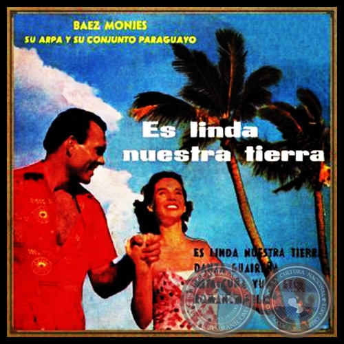 ES LINDA NUESTRA TIERRA - BÁEZ MONGES SU ARPA Y CONJUNTO PARAGUAYO