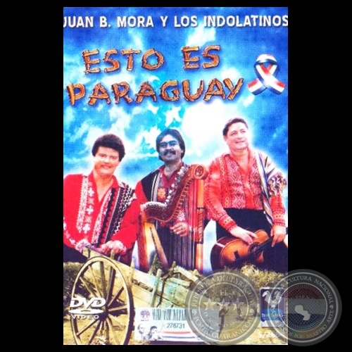 ESTO ES PARAGUAY - JUAN B. MORA Y LOS INDOLATINOS