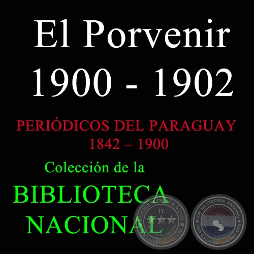 EL PORVENIR 1900 - 1902