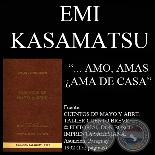 ... AMO, AMAS ¿AMA DE CASA? (Cuento de EMI KASAMATSU DE ENCISO)