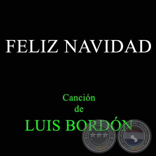 FELIZ NAVIDAD - Canción de LUIS BORDÓN