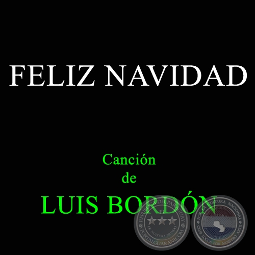 FELIZ NAVIDAD - Cancin de LUIS BORDN