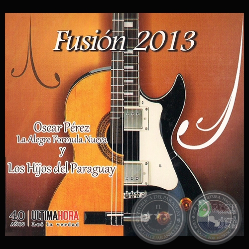 FUSIÓN 2013 - OSCAR PÉREZ Y LOS HIJOS DEL PARAGUAY