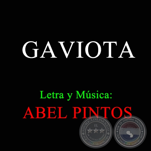 GAVIOTA - Letra y Msica ABEL MONTES