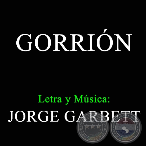 GORRIN - Letra y Msica de JORGE GARBETT