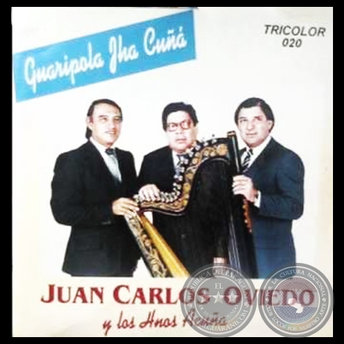GUARIPOLA JHA CUÑÁ - JUAN CARLOS OVIEDO Y LOS HNOS. ACUÑA