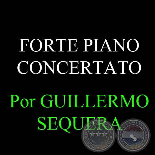 FORTE PIANO CONCERTATO - Por GUILLERMO SEQUERA