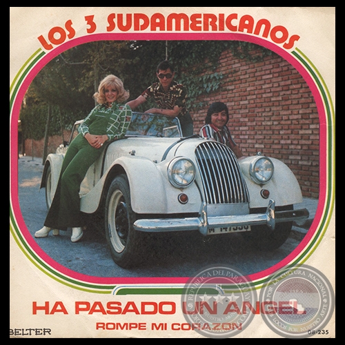 HA PASADO UN ÁNGEL - LOS TRES SUDAMERICANOS - AÑO 1973