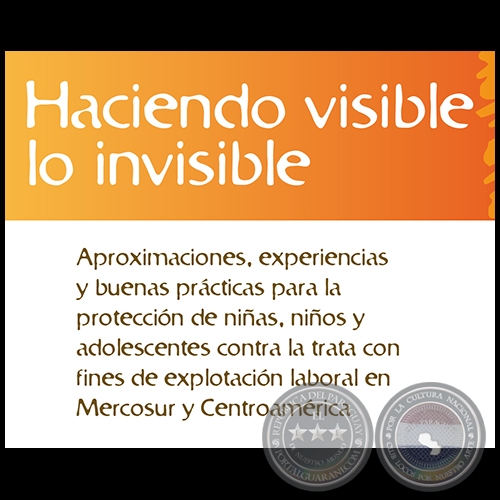 HACIENDO VISIBLE LO INVISIBLE - EXPLOTACIÓN LABORAL INFANTIL