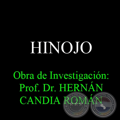 HINOJO - Obra de Investigación: Prof. Dr. HERNÁN CANDIA ROMÁN