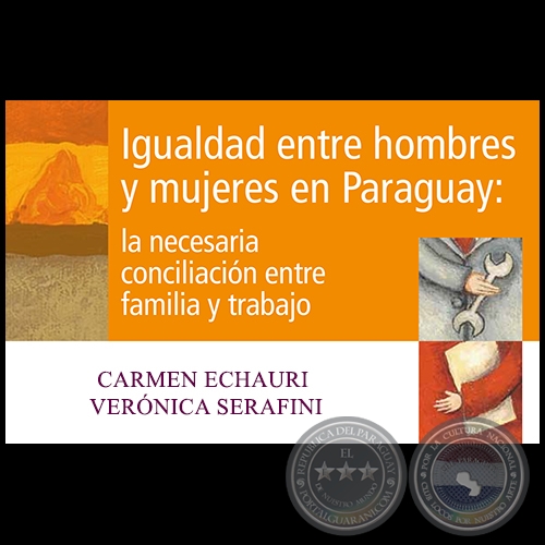 IGUALDAD ENTRE HOMBRES Y MUJERES EN EL PARAGUAY - VERÓNICA SERAFINI - Año 2011