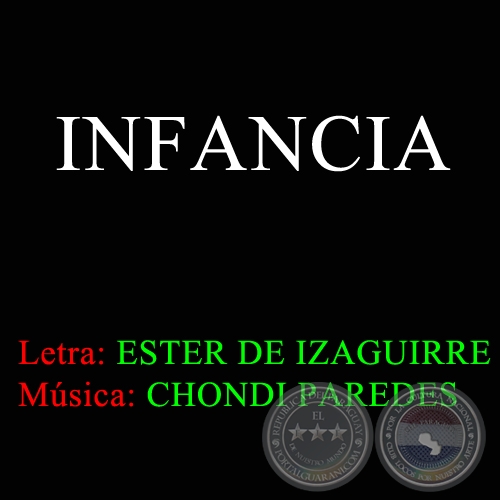 INFANCIA - Letra:  ESTER DE IZAGUIRRE