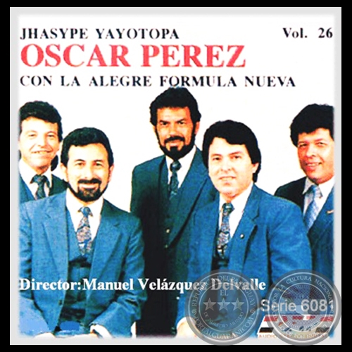 JHASYPE YAYOTOPA - Volumen 26 - OSCAR PÉREZ CON LA ALEGRE FÓRMULA NUEVA