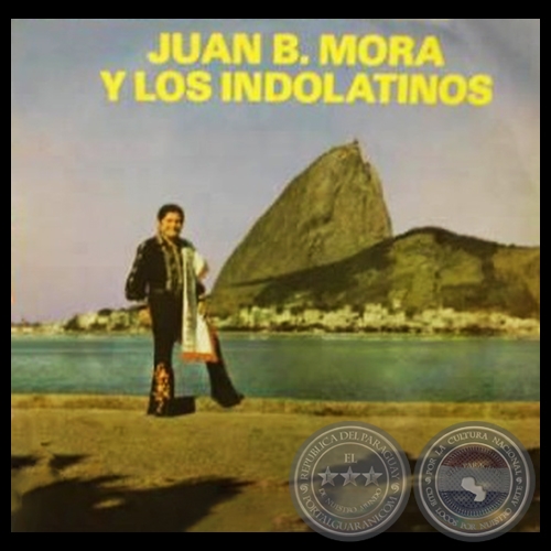 JUAN B. MORA Y LOS INDOLATINOS - Año 1977