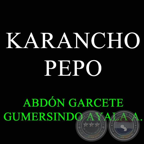 KARANCHO PEPO - ABDÓN GARCETE