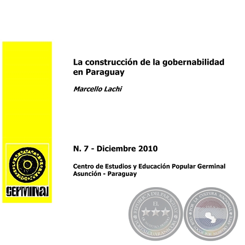 LA CONSTRUCCIÓN DE LA GOBERNABILIDAD EN PARAGUAY - GERMINAL - DOCUMENTOS DE TRABAJO Nº 7 DICIEMBRE 2010